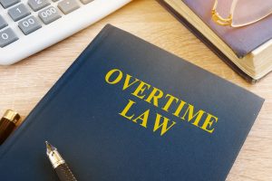 Learn How an Employment Law Attorney Can Help You Deal with Overtime Pay Disputes