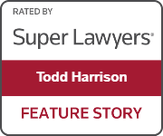 Rated by Super Lawyers: Todd Harrison, Feature Story